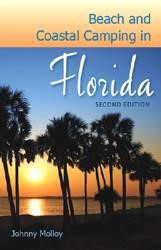Beach and Coastal Camping in Florida, Second Edition